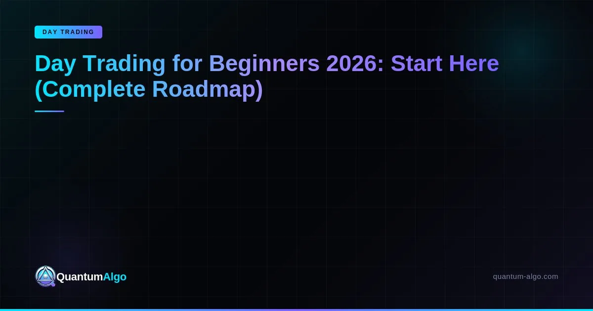 Day Trading Beginners Guide 2026 — Blog
