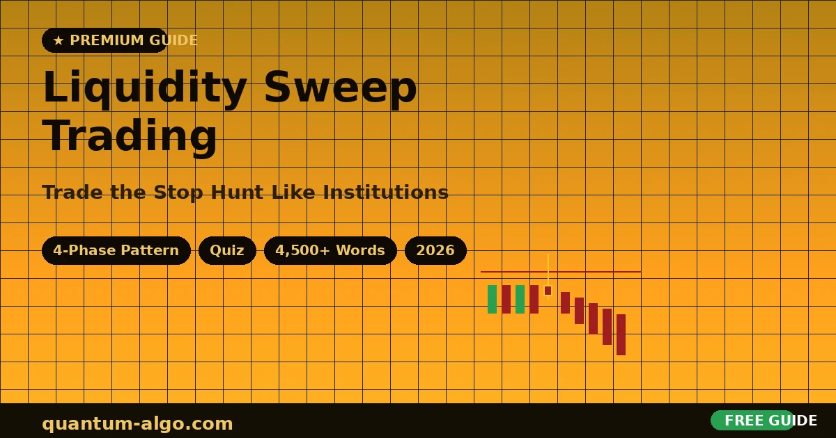 Liquidity Sweep Trading: Stop Hunt Strategy Guide 2026 — Premium Guide