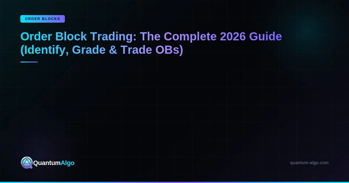 Order Block Trading Complete Guide — Blog