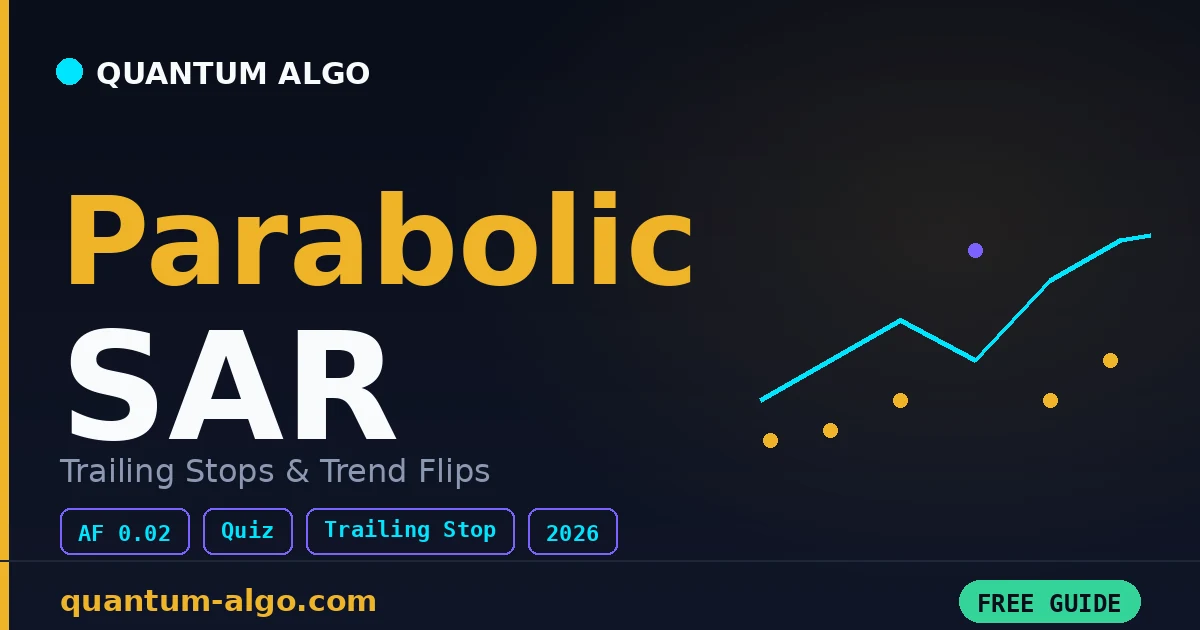 Parabolic SAR Indicator: Complete Guide 2026
