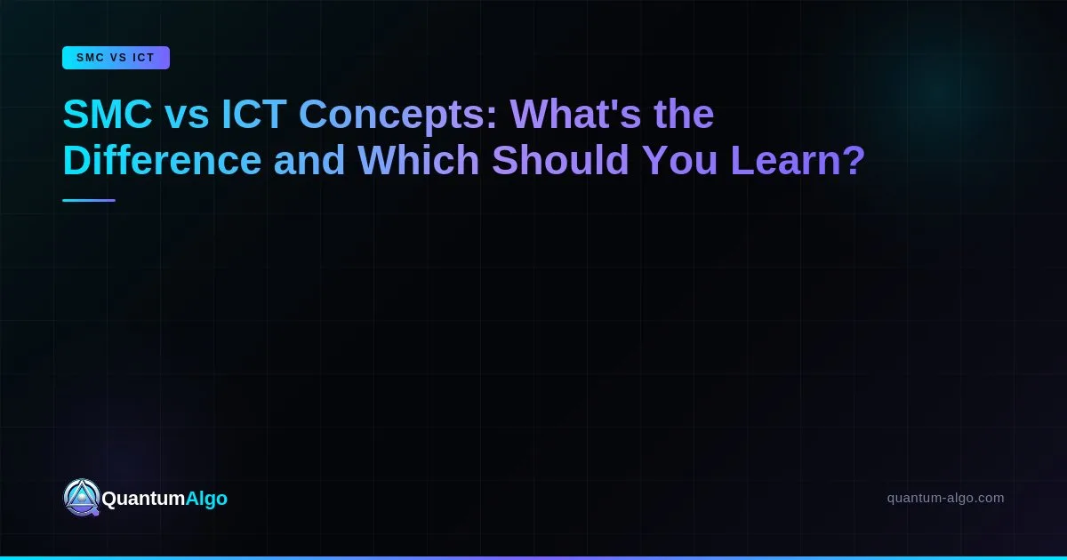 Smc Vs Ict Concepts — Blog