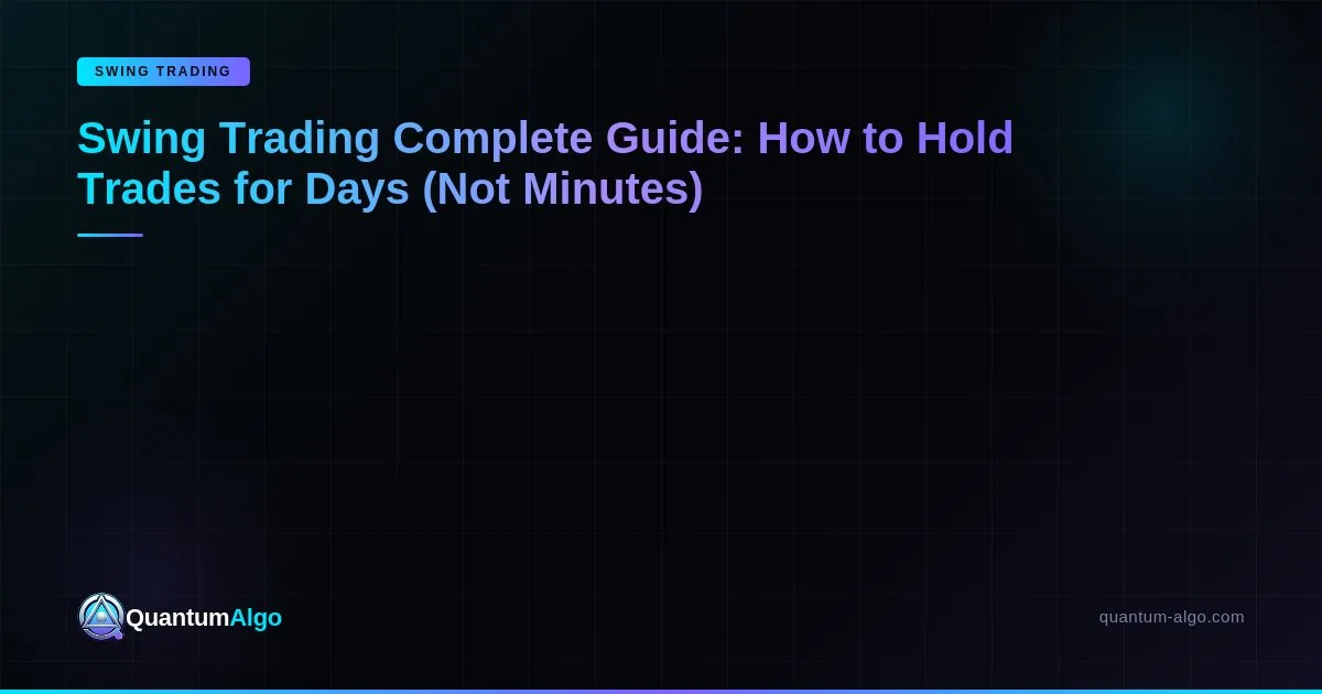 Swing Trading Complete Guide 2026 — Blog