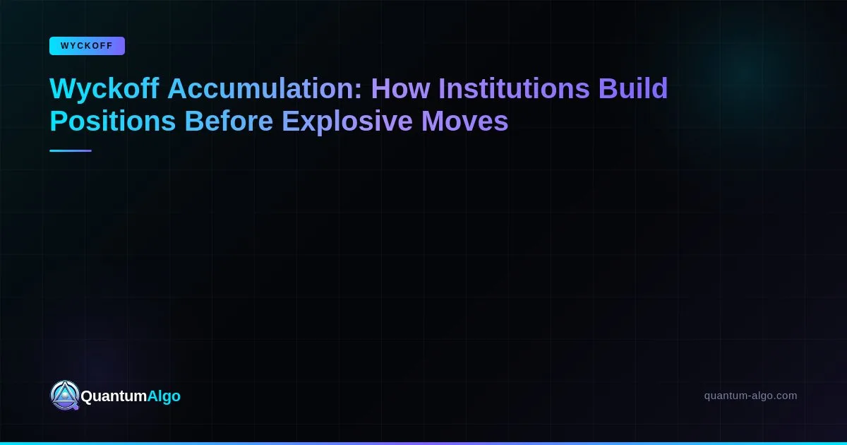 Wyckoff Accumulation Trading Guide — Blog